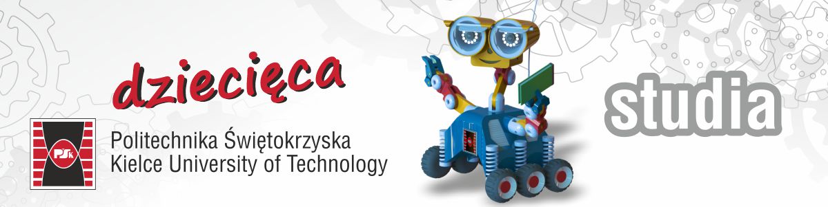 Grafika z robotem, logo Politechniki Świętokrzyskiej, napisy "dziecięca" i "studia". Kontekst: promocja uczelni.