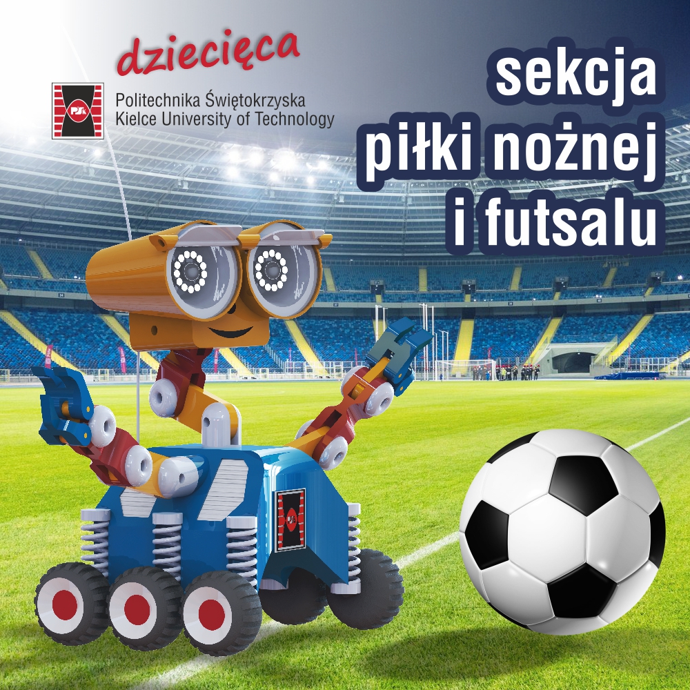 Robot na tle stadionu piłkarskiego. Obok piłka. Tekst: "Sekcja piłki nożnej i futsalu".